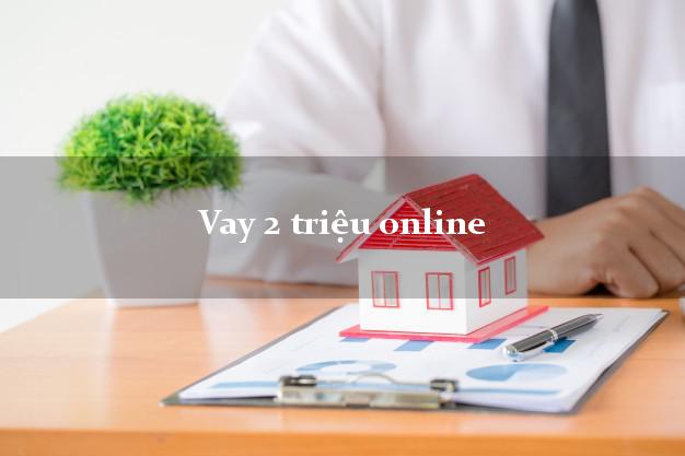 Vay 2 triệu online